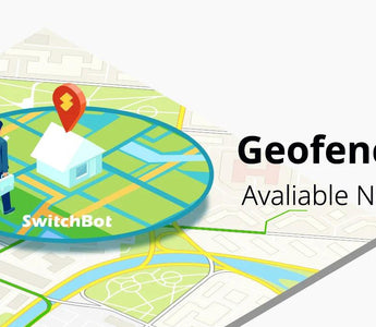 Illustration of geofencing with a person on a map near a smart home, SwitchBot text, geofencing available now message.