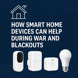 How Smart Home Devices Can Help During War and Blackouts
