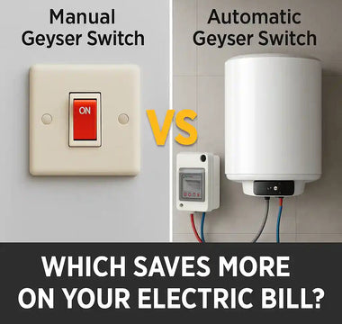 Manual vs Automatic Geyser Switch comparison for energy savings